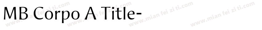MB Corpo A Title字体转换